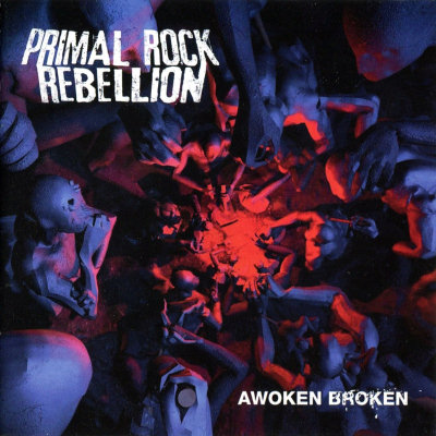 Primal Rock Rebellion: "Awoken Broken" – 2012